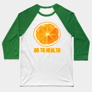 Go To Health Baseball T-Shirt